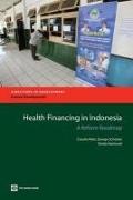 Health Financing in Indonesia: A Reform Road Map