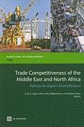 Trade Competitiveness of the Middle East and North Africa: Policies for Export Diversification