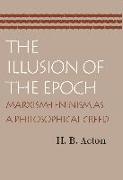 The Illusion of the Epoch: Marxism-Leninism as a Philosophical Creed