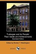 Tuskegee and Its People: Their Ideals and Achievements (Illustrated Edition) (Dodo Press)