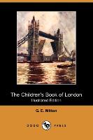 The Children's Book of London (Illustrated Edition) (Dodo Press)