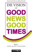 DIE VISION of GOOD NEWS - GOOD TIMES