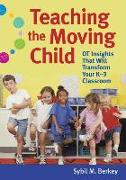 Teaching the Moving Child