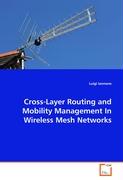 Cross-Layer Routing and Mobility Management InWireless Mesh Networks