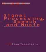 Signal Processing, Speech and Music