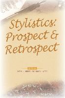 Stylistics: Prospect & Retrospect