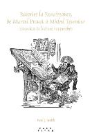 Reecrire La Renaissance, de Marcel Proust a Michel Tournier: Exercices de Lecture Rapprochee