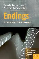 Endings: On Termination in Psychoanalysis