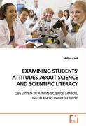 EXAMINING STUDENTS' ATTITUDES ABOUT SCIENCE AND SCIENTIFIC LITERACY