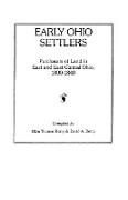 Early Ohio Settlers. Purchasers of Land in East and East Central Ohio, 1800-1840