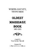 White County, Tennessee Oldest Marriage Book, 1809-1859