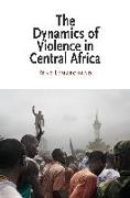 The Dynamics of Violence in Central Africa