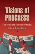 Visions of Progress: The Left-Liberal Tradition in America