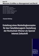 Erstellung eines Marketingkonzeptes für das Fakultätsmagazin Gestaltung der Hochschule Wismar als Special Interest Zeitschrift
