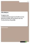 Vergleich der Antidiskriminierungsvorschriften in der Bundesrepublik Deutschland und der Tschechischen Republik