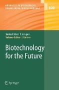 Biotechnology for the Future