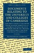 Documents Relating to the University and Colleges of Cambridge