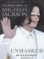 Unmasked: The Final Years of Michael Jackson