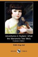 Adventures in Toyland: What the Marionette Told Molly (Illustrated Edition) (Dodo Press)