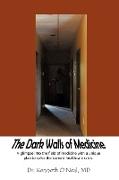 The Dark Walls of Medicine