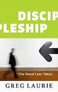 Discipleship: The Road Less Taken