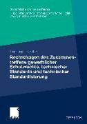 Rechtsfragen des Zusammentreffens gewerblicher Schutzrechte, technischer Standards und technischer Standardisierung