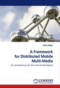 A Framework for Distributed Mobile Multi-Media