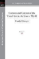 Content and Context of the Visual Arts in the Islamic World