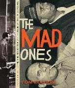 The Mad Ones: Crazy Joe Gallo and the Revolution at the Edge of the Underworld