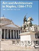 Art and Architecture in Naples, 1266 - 1713: New Approaches