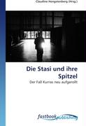 Die Stasi und ihre Spitzel