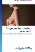 Diagnose Brustkrebs - was nun?