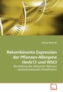 Rekombinante Expression der Pflanzen-Allergene Hevb13 und WSCI