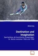 Destination und Imagination