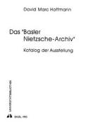 Das "Basler Nietzsche-Archiv"