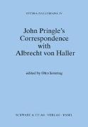Studia Halleriana / John Pringle' s Correspondence with Albrecht von Haller