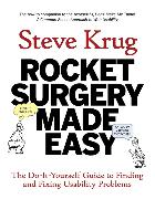 Rocket Surgery Made Easy: The Do-It-Yourself Guide to Finding and Fixing Usability Problems