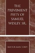 The Prevenient Piety of Samuel Wesley, Sr