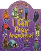 I Can Pray Anywhere!