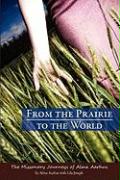 From the Prairie to the World: The Missionary Journeys of Alma Aarhus