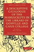 A Descriptive Catalogue of the Manuscripts in the Library of Gonville and Caius College