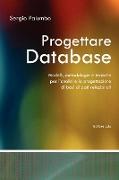 Progettare Database - Modelli, Metodologie E Tecniche Per L'Analisi E La Progettazione Di Basi Di Dati Relazionali
