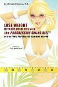 Lose Weight Without Mysteries with the Progressive Swing Diet