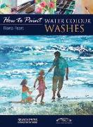 How to Paint: Water Colour Washes