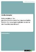 Rekonstruktion des geschlechtertheoretischen Ansatzes Judith Butlers. Ein neuartiger, radikaler Ansatz in der Geschlechtertheorie?