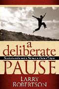 A Deliberate Pause