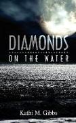 Diamonds on the Water