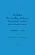 John Rufus: The Lives of Peter the Iberian, Theodosius of Jerusalem, and the Monk Romanus