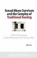 Sexual Abuse Survivors and the Complex of Traditional Healing