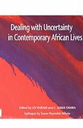 Dealing with Uncertainty in Contemporary African Lives